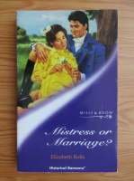 Elizabeth Rolls - Mistress or marriage?