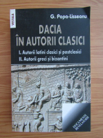 G. Popa-Lisseanu - Dacia in autorii clasici