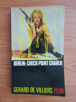 Anticariat: Gerard de Villiers - Berlin: check-point Charlie