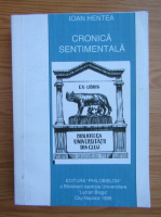 Ioan Hentea - Cronica sentimentala