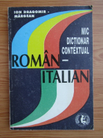 Anticariat: Ion Dragomir Margean - Mic dictionar contextual roman-italian