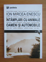Ion Mircea Enescu - Intamplari cu animale, oameni si automobile