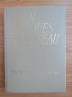 Jean Jacques Rousseau - Texte pedagogice alese