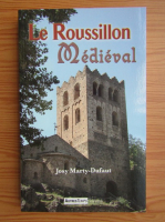 Josy Marty Dufaut - Le Roussillon Medieval