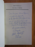 Mihai Prepelita - La casa cu nebuni (cu autograful autorului)