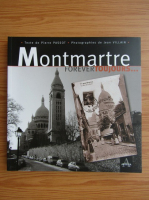 Montmartre. Forever, toujours...