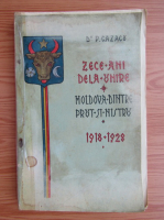 P. Cazacu - Zece ani de la Unire 1918-1928 (1930)