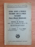 P. Partenie - Istoria sfanta a Vechiului Testament cum si a Noului Testament (1929)