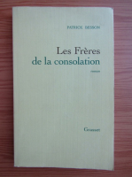 Patrick Besson - Les Freres de la consolation