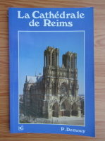 Patrick Demouy - La cathedrale de Reims