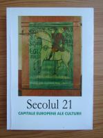 Revista Secolul 21, nr. 7-12, 2008. Capitale europene ale culturii