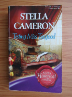 Stella Cameron - Testing miss Toogood