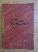 A. N. Tolstoi - Anna Karenina (volumul 2)