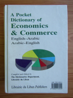 A Pocket Dictionary of Econimics and Commerce. English-Arabic