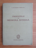 Aurel Paunescu Podeanu - Urgentele in medicina interna