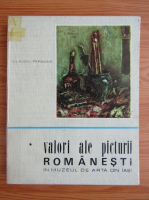 Claudiu Paradais - Valori ale picturii romanesti in Muzeul de Arta din Iasi (volumu 1)
