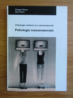 Anticariat: Dragos Iliescu - Psihologia consumatorului (volumul 1)