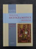Dumitru Staniloae - Opere complete, vol 13. Teologia Ascetica si Mistica Ortodoxa