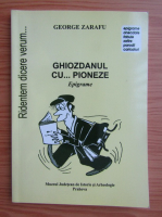 George Zarafu - Ghiozdanul cu pioneze. Epigrame