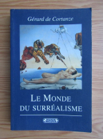 Gerard de Cortanze - Le monde du surrealisme