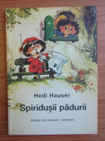 Hedi Hauser - Spiridusii padurii