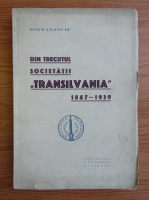 Ioan Clinciu - Din trecutul societatii Transilvania, 1867-1939 (1940)