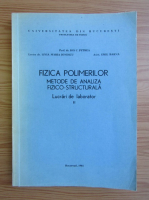 Ion C. Petrea - Fizica polimerilor (volumul 2)