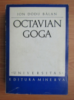 Anticariat: Ion Dodu Balan - Octavian Goga