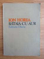 Ion Horea - Bataia cu aur