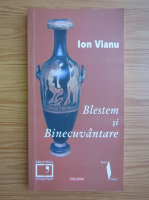 Ion Vianu - Blestem si Binecuvantare