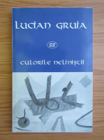 Anticariat: Lucian Gruia - Culorile nelinistii