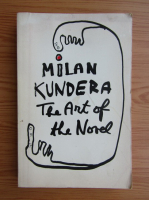 Milan Kundera - The art of the novel