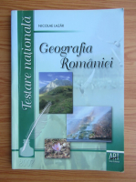 Nicolae Lazar - Geografia Romaniei pentru testarea nationala (2007)