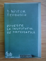 Anticariat: Nistor Teodorescu - Poveste la Institutul de Matematica