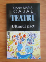 Oana Maria Cajal - Ultimul pact