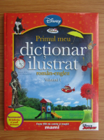 Primul meu dictionar ilustrat roman-englez (volumul 1)