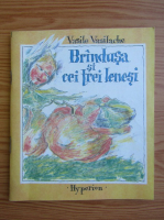 Vasile Vasilache - Brandusa si cei trei lenesi