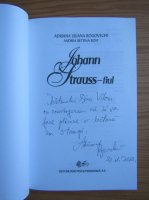 Adriana Liliana Rogovschi - Johann Strauss-fiul (cu autograful autorului)