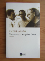 Andre Asseo - Mes aveaux les plus doux