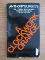 Anthony Burgess - A clockwork orange