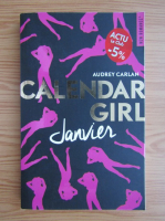 Audrey Carlan - Calendar girl, volumul 1. Janvier