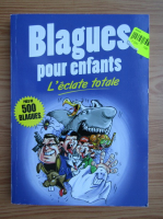 Blagues pour enfants. L'eclate totale