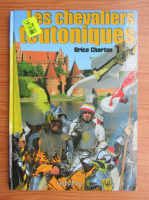 Brice Charton - Les chevaliers teutoniques