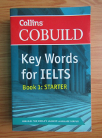 Collins Cobuild - Key words for IELTS, volumul 1. Starter