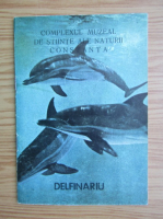 Anticariat: Complexul muzeal de stiinte ale naturii, Constanta. Delfinariu