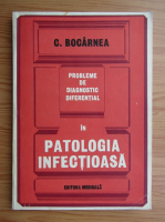 Constantin Bocarnea - Probleme de diagnostic diferential in patologia infectioasa