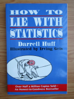 Darrell Huff - How to lie with statistics