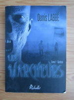 Denis Labbe - Les marcheurs, volumul 1. Genese