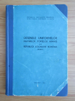 Desenele uniformelor militarilor fortelor armate ale Republicii Socialiste Romania