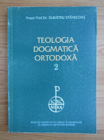 Anticariat: Dumitru Staniloae - Teologia dogmatica ortodoxa (volumul 2)